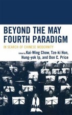 Beyond the May Fourth Paradigm : In Search of...
