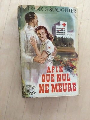 Frank G.Slaughter. Afin que nul ne meure. Edition de 1950. - Photo 1/4