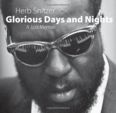 GLORIOUS DAYS AND NIGHTS: A JAZZ MEMOIR By Herb Snitzer & Dan Morgenstern *VG+*
