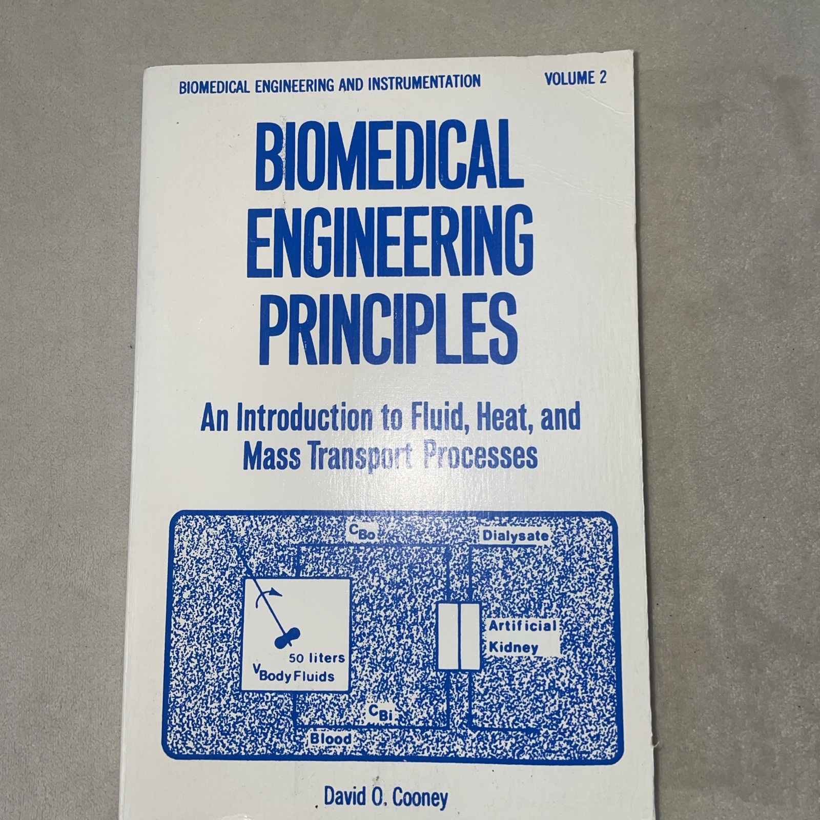 Biomedical Engineering Principles: Vol 2 An Introduction To Fluid, Heat