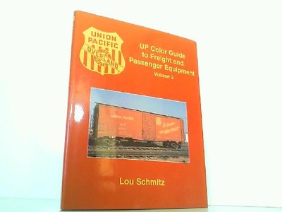 UP (Union Pacific) Color Guide to Freight and Passenger Equipment - Volume 2. Sc