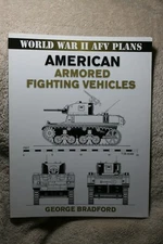 WWII AFV Plans American Armored Fighting Vehicles George Bradford VG Condition