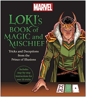 Loki's Book of Magic and Mischief: Tricks and Deceptions from th