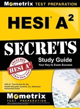 Hesi A2 Secrets Study Guide: Hesi A2 Test Review for the Health Education Sy...