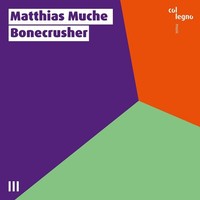 Audio Cd - Matthias Muche - Bonecrusher - Col Legno -D- Neu