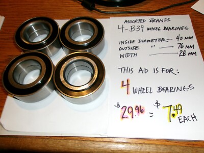 4 (FOUR) B39 WHEEL BEARINGS = $29.96 = $7.49 EACH = FREE SHIPPING 40X76X28 MM