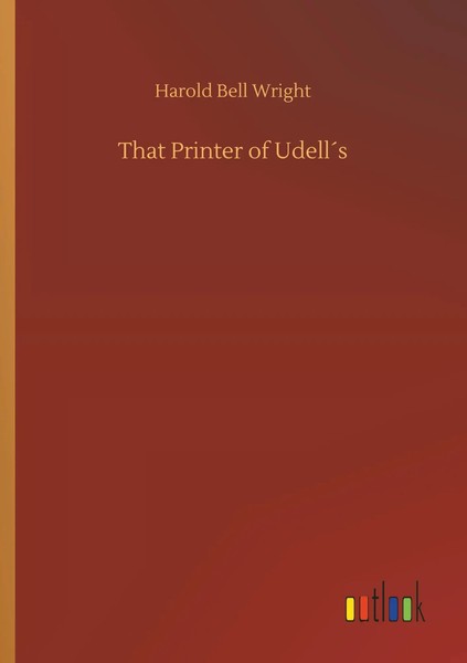 Harold Bell Wright | That Printer Of Udell´S | Taschenbuch | Englisch (2018)-image
