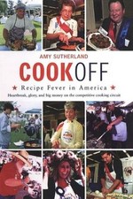 Cookoff: Recipe Fever in America by Sutherland, Amy
