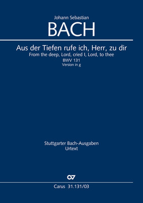 Johann Sebastian Bach / Aus der Tiefen rufe ich, Herr, zu dir (Klavierauszug)