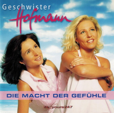 Geschwister Hofmann: Die Macht Der Gefühle | CD