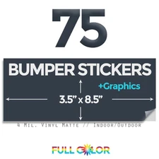 75 Custom Quality Vinyl BUMPER STICKERS + FREE Graphics & Shipping (3.5 x 8.5)