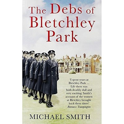Aurum Press Ltd The Debs Of Bletchley Park