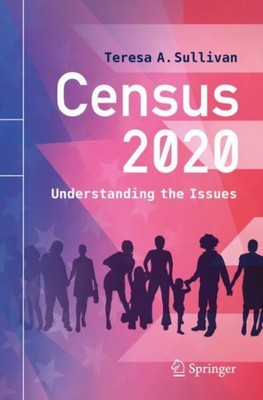 Census 2020 : Understanding the Issues, Paperback by Sullivan, Teresa A., Bra...