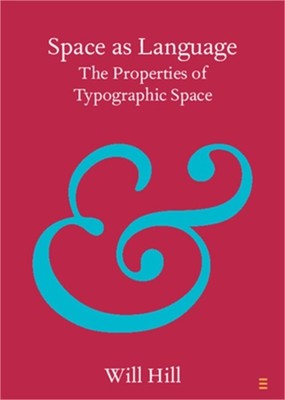 Space as Language: The Properties of Typographic Space (Paperback or Softback)