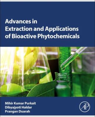 Advances in Extraction and Applications of Bioactive Phytochemicals, Paperbac...