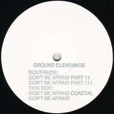 Ground Clearance - Don't Be Afraid, 12'', (Vinyl)