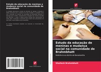Estudo Da EducaçãO De Meninas E MudançA Social Na Comunidade De Brahmbhatt Buch