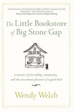 The Little Bookstore of Big Stone Gap: A Memoir of Friendship, Community, and...