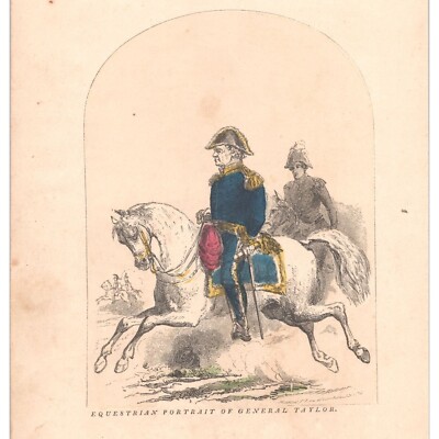 1857 ~ Original Hand-Colored Print ~ EQUESTRIAN PORTRAIT OF GENERAL TAYLOR