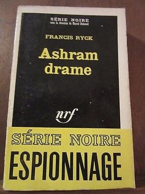 Francis Ryck: Ashram Drama/ Gallimard Schwarze Serie Nr. 1064