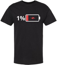 1% Battery Printed T-Shirt Funny Sarcastic Hu...
