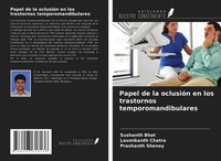 Papel De La OclusióN En Los Trastornos Temporomandibulares Laxmikanth Chatra