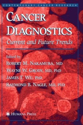 Grody - Cancer Diagnostics  Current and Future Trends - New hardback o - X555z