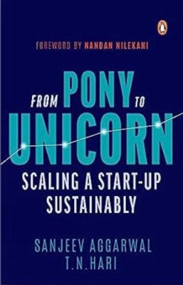 From Pony to Unicorn: Scaling a Start-Up Sustainably -  NEW Sanjeev Aggarwa 2020