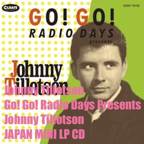 4BT Go! Go! Radio Days Presents Johnny Tillotson JAPAN MINI LP CD - Picture 3 of 3