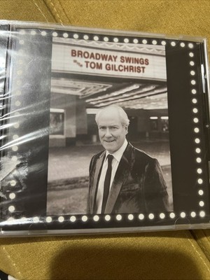 Tom Gilchrist CD : Broadway Swings Trinity Music Co.) 14 Tracks New Factory Seal