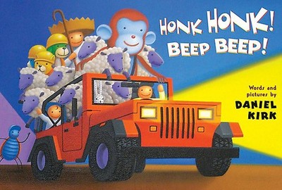 NEW BOOK Honk Honk! Beep Beep! by Daniel Kirk (2014)