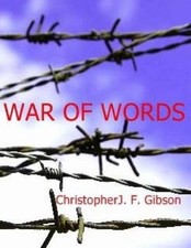 War of Words: Stage Play by Christopher J.F. Gibson (English) Paperback Book