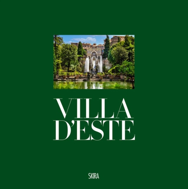 Villa d'Este In Tivoli by Andrea Bruciati (Hardback Book)