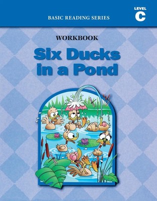 Six Ducks in a Pond (Level C Workbook), Basic Reading Series Rasmussen (u. a.)