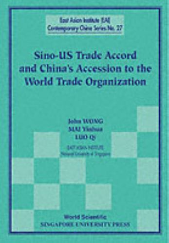 Sino-Us Trade Accord and China's Accession to the World