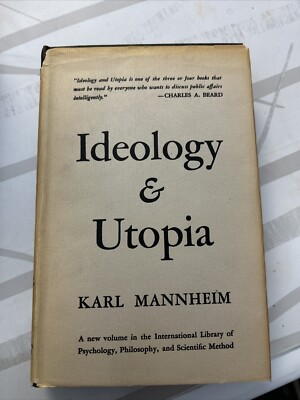 Ideology and Utopia: An Introduction to the SOCIOLOGY of Knowledge by...(1953)