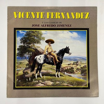 VICENTE FERNANEZ -Y LAS CLASICAS DE JOSE ALFREDO JIMENEZ- 1990 MEX LP, RANCHERA