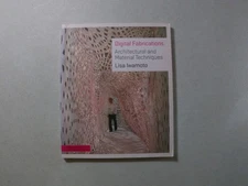 Digital Fabrications : Architectural and Material Techniques by Iwamoto 2009, PB