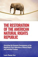 The Restoration Of The American Natural Rights Republic Laurie Thomas Vass Buch