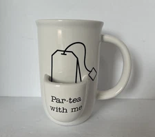 Par-tea With Me White Tall Tea Cup Mug w/ Tea Bag Holder White w/ Black Letters