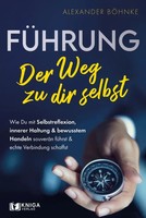 FüHrung - Der Weg Zu Dir Selbst | Alexander BöHnke | Deutsch | Taschenbuch