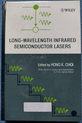 Long-Wavelength Infrared Semiconductor Lasers / Hong K. Choi