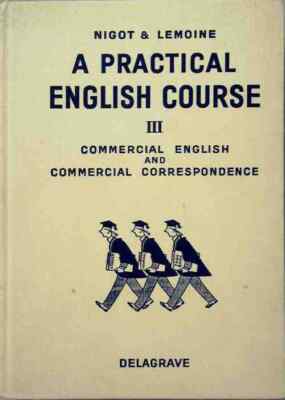 A practical English course Tome III :... - Robert Lemoine, N... - V179015