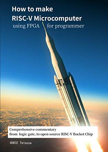 9784802098298 How to make RISC-V Microcomputer using FPGA for programmer - HORIE