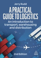 A Practical Guide to Logistics by Jerry Rudd (Paperback Book)