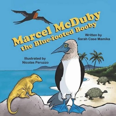 Marcel McDuby the Blue-Footed Booby by Sarah Case Mamika (English) Paperback Boo