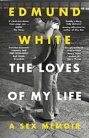 The Loves Of My Life, Edmund White