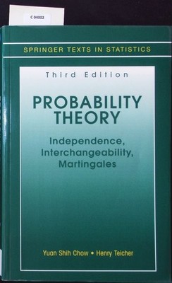 Probability Theory: Independence, Interchangeability, Martingales. Chow, Yuan Sh