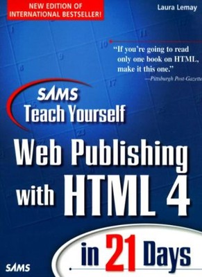 Teach Yourself Web Publishing and Html in Four Weeks (Teach Your