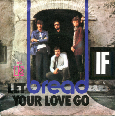 7'', Single Bread - Let Your Love Go / If
